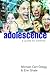 Adolescence: A Guide for Parents