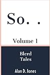So... (Volume 1: Blerd Tales) So... (Volume 1: Blerd Tales)