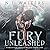 Fury Unleashed (Forgotten Brotherhood, #1)