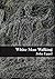 White Man Walking by John Eppel