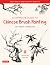 A Complete Guide to Chinese Brush Painting by Caroline Self