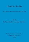 Neolithic Studies: A Review of Some Current Research (BAR British)