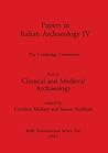 Papers in Italian Archaeology IV:Part iv (BAR International)