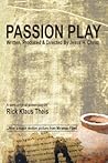 Passion Play: Written, Produced & Directed by Jesus H. Christ