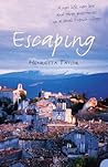 Escaping: A New Life, New Love and Three Guesthouses in a Small French Village