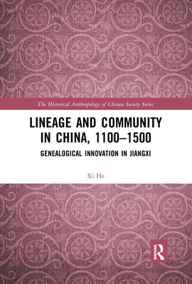 Lineage and Community in China, 1100-1500: Genealogical Innovation in Jiangxi (ebook)