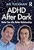 ADHD After Dark: Better Sex...