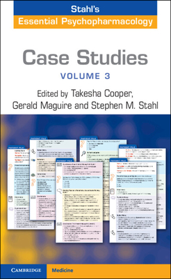 Stahl's Essential Psychopharmacology, Volume 3: Case Studies
