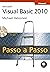 Microsoft® Visual Basic® 2010 Passo a Passo