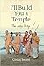 I'll build You a Temple: The Juhu Story
