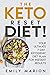 The Keto Reset Diet: Your U...