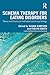 Schema Therapy for Eating Disorders: Theory and Practice for Individual and Group Settings