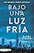 Bajo una luz fría