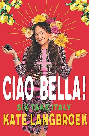 Ciao Bella!: Six Take Italy