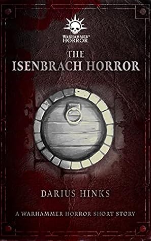 The Isenbrach Horror (Warhammer Horror Week 2021 #2)