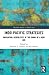 Indo-Pacific Strategies (Routledge Studies on Think Asia)