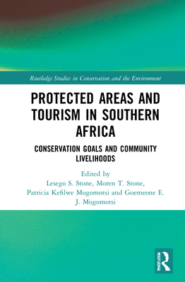 Protected Areas and Tourism in Southern Africa (Routledge Studies in Conservation and the Environment)