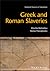 Greek and Roman Slaveries (Blackwell Sourcebooks in Ancient History)
