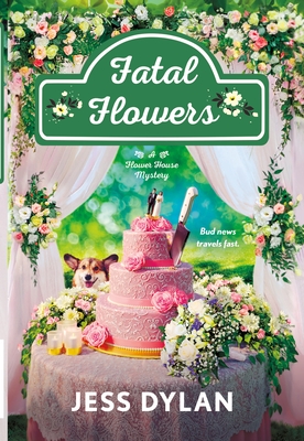 Fatal Flowers: A Flower House Mystery (Flower House series, 3)
