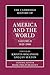 The Cambridge History of America and the World by Kristin Hoganson