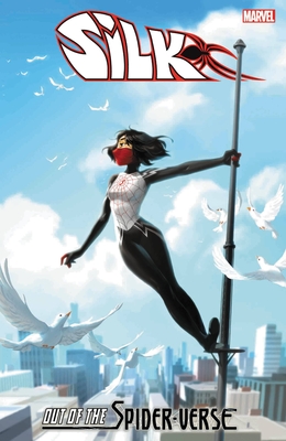 Silk: Out of the Spider-Verse, Vol. 3