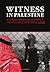 Witness in Palestine by Anna Baltzer