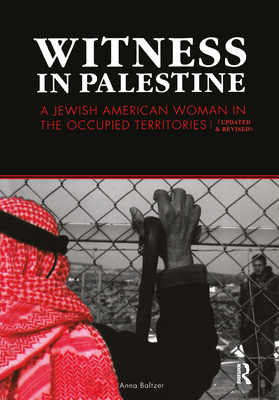 Witness in Palestine: A Jewish Woman in the Occupied Territories