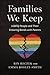 Families We Keep: LGBTQ Peo...