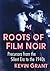 Roots of Film Noir: Precursors from the Silent Era to the 1940s