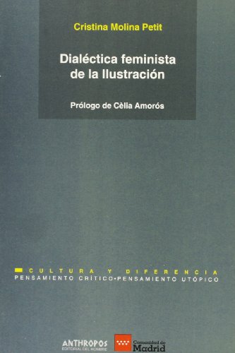 Dialéctica feminista de la Ilustración (Pensamiento critico/pensamiento utopico)