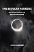 The Secular Paradox: On the Religiosity of the Not Religious (Secular Studies, 5)