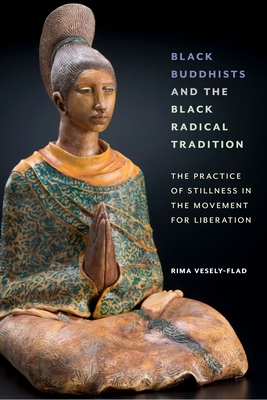 Black Buddhists and the Black Radical Tradition (Paperback)