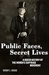 Public Faces, Secret Lives by Wendy L.  Rouse