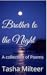 Brother to the Night: A col...