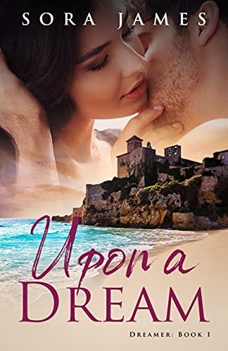 Upon a Dream (The Dreamer, #1)
