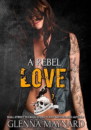 A Rebel Love (Black Rebel Riders' MC, #7)