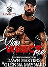 You Wreck Me (The Prospect #1)