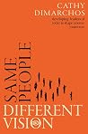 Same People, Different Vision: Developing leaders of today to shape a better tomorrow