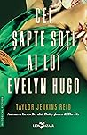 Cei șapte soți ai lui Evelyn Hugo by Taylor Jenkins Reid