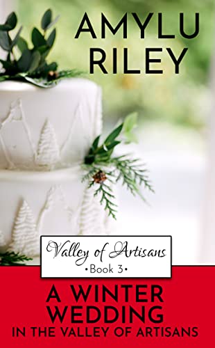 A Winter Wedding in the Valley of Artisans (Valley of Artisans, #3)
