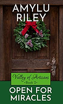 Open for Miracles (Valley of Artisans, #2)