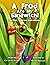 A Frog Ate My Sandwich!: A ...