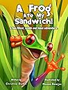 A Frog Ate My San...