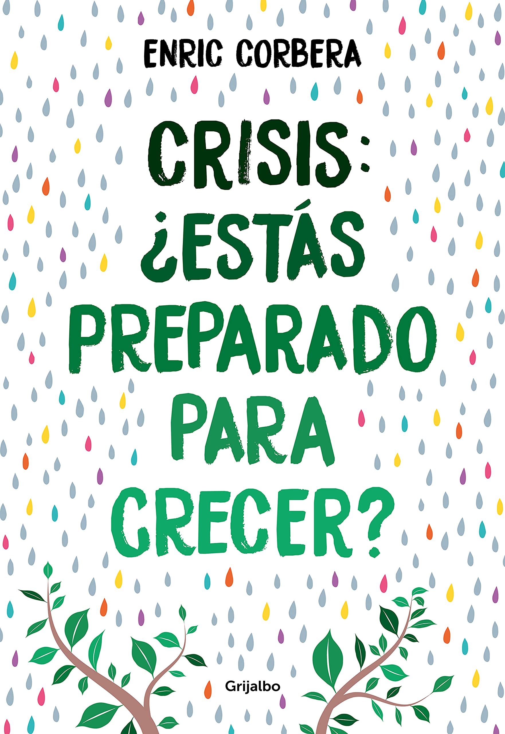 Crisis, ¿estás preparado para crecer? (Spanish Edition)