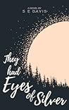 They Had Eyes of ...