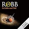 In Liebe und Tod by J.D. Robb In Liebe und Tod by J.D. Robb
