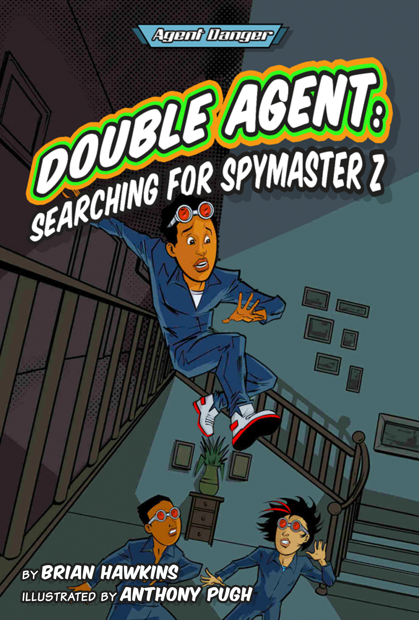 Double Agent: Searching for Spymaster Z (Agent Danger, #2)