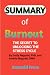 SUMMARY OF BURNOUT THE SECR...