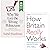 Why We Get the Wrong Politicians By Isabel Hardman & How Brit... by Isabel Hardman
