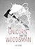 The Unicorn and the Woodsman
